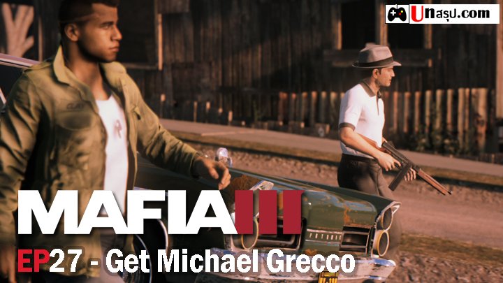 Mafia 3 – EP27 : Get Michael Grecco